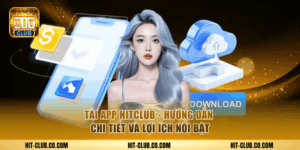 Tải app Hitclub co com