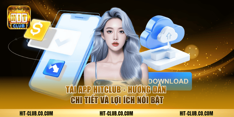 Tải app Hitclub co com